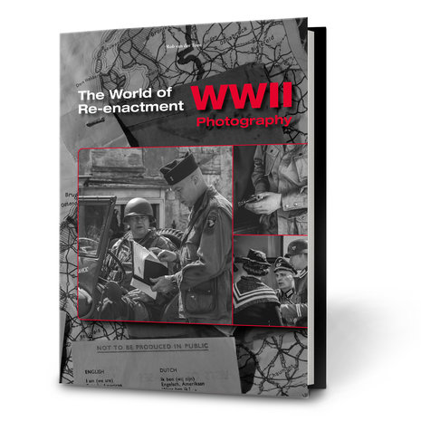 THE WORLD OF RE-ENACTMENT WWII PHOTOGRAPHY