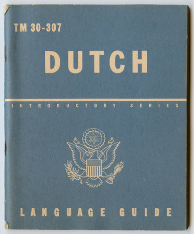 WWII US Army Technical Manual TM 30-307 Dutch Language Guide