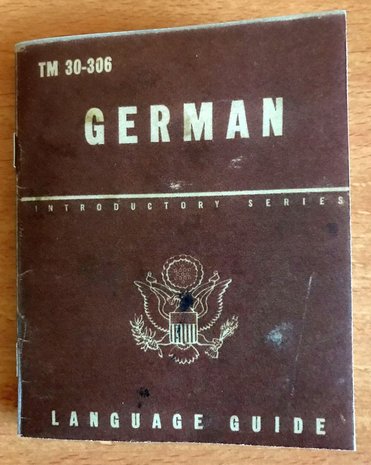 WWII US Army Technical Manual TM 30-306 German Language Guide